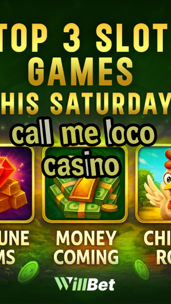 call me loco casino-buildcasinogames.igamblingorder.com